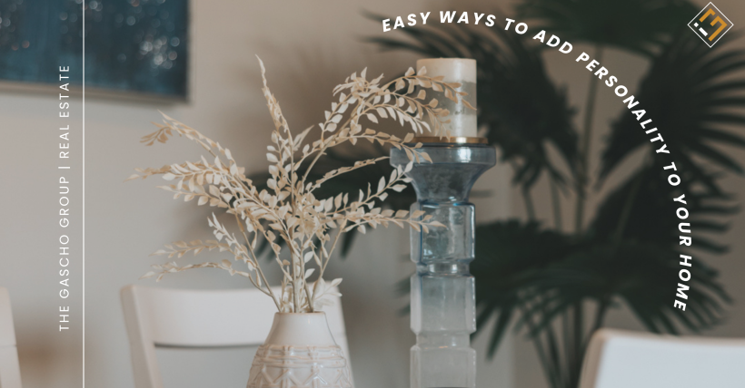 Easy Ways to Add Personality to Your Home